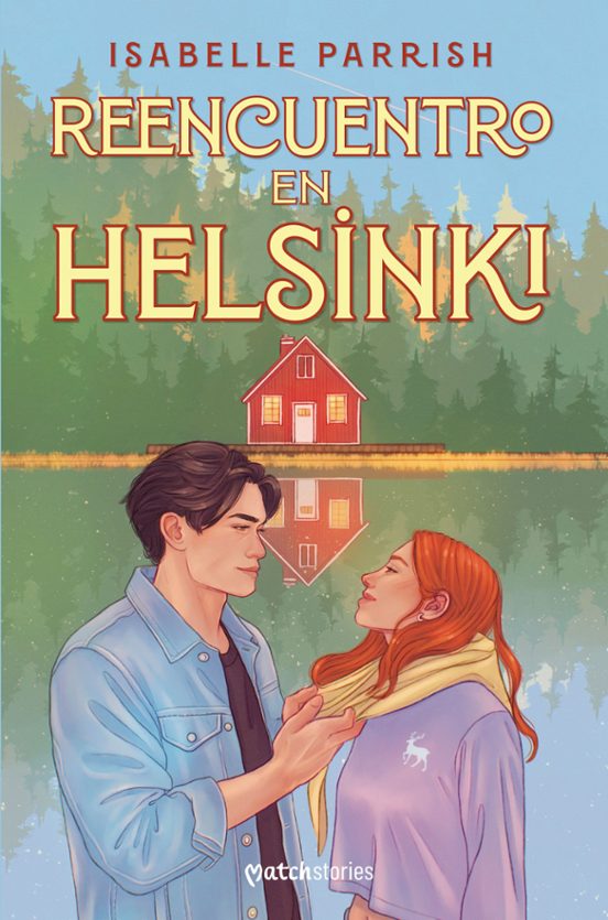 REENCUENTRO EN HELSINKI - Isabelle Parrish (MATCH STORIES)