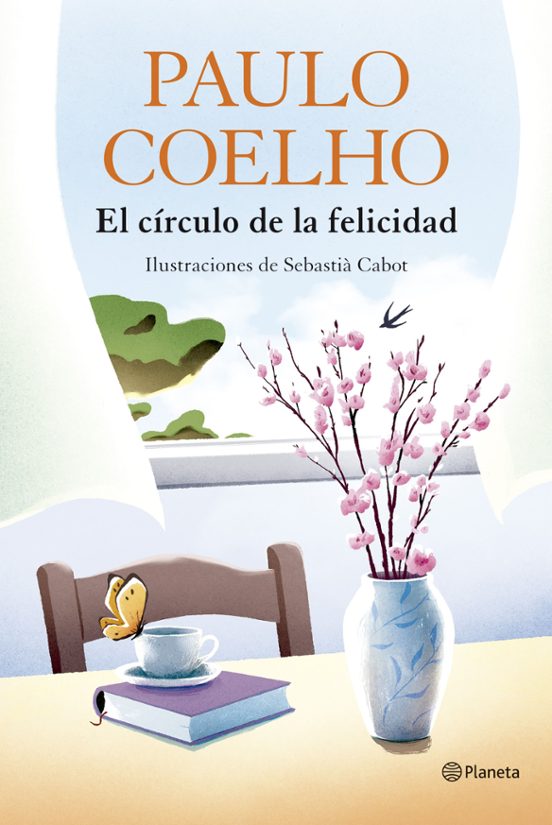 El círculo de la felicidad -  Paulo Coelho (PLANETA)