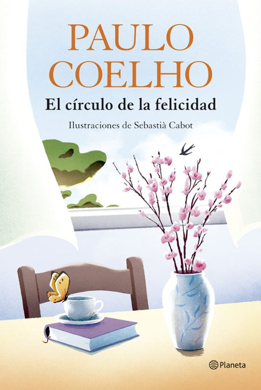 El círculo de la felicidad -  Paulo Coelho (PLANETA)