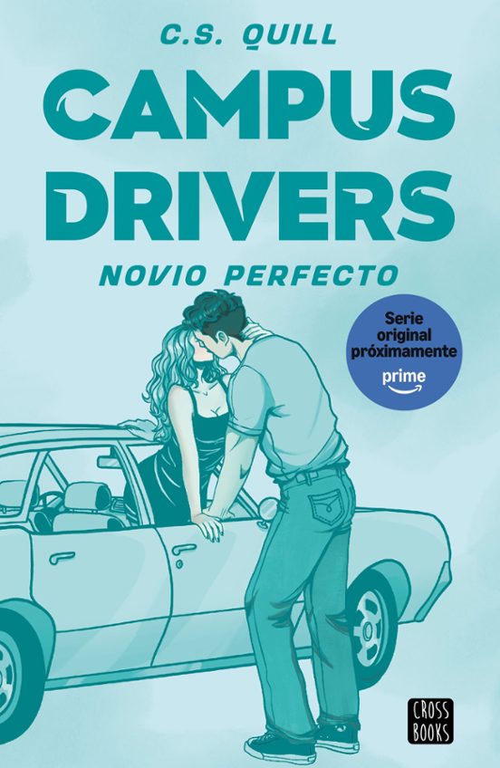 Campus Drivers 2. Novio perfecto  - Quill, C. S. (Crossbooks)