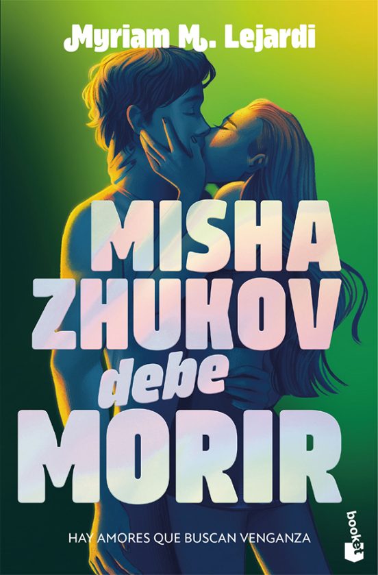 Misha Zhukov debe morir - Myriam M. Lejardi (Booket)