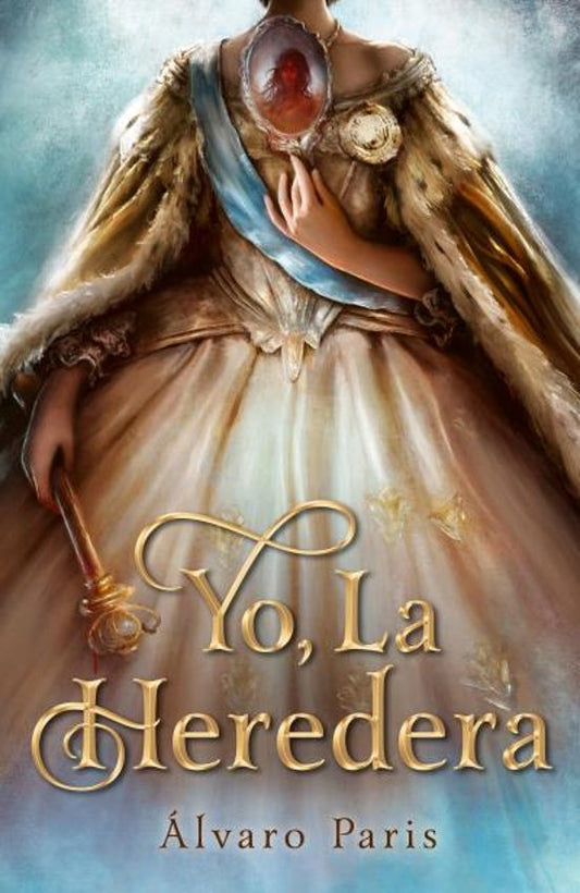 YO, LA HEREDERA - ALVARO PARIS (UMBRIEL)