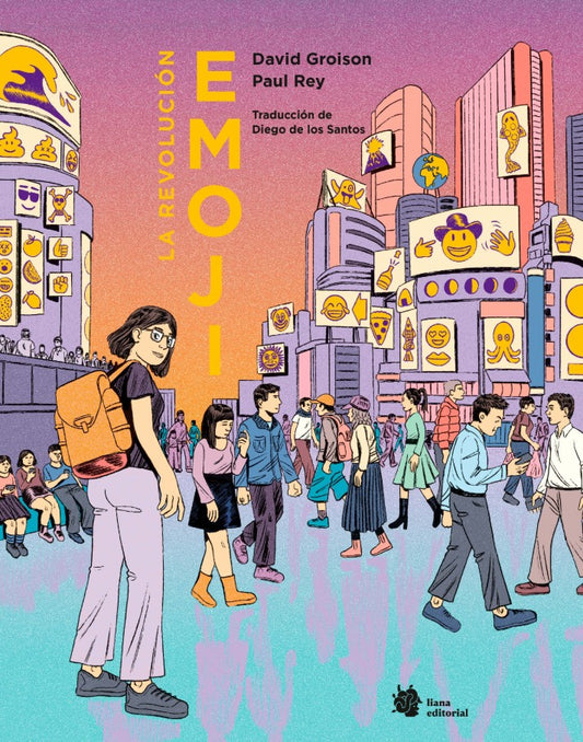 LA REVOLUCIÓN EMOJI - DAVID GROISON (LIANA EDITORIAL)