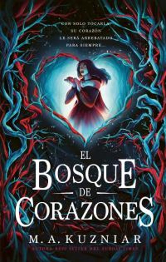 EL BOSQUE DE CORAZONES - M. A. KUZNIAR (PUCK)