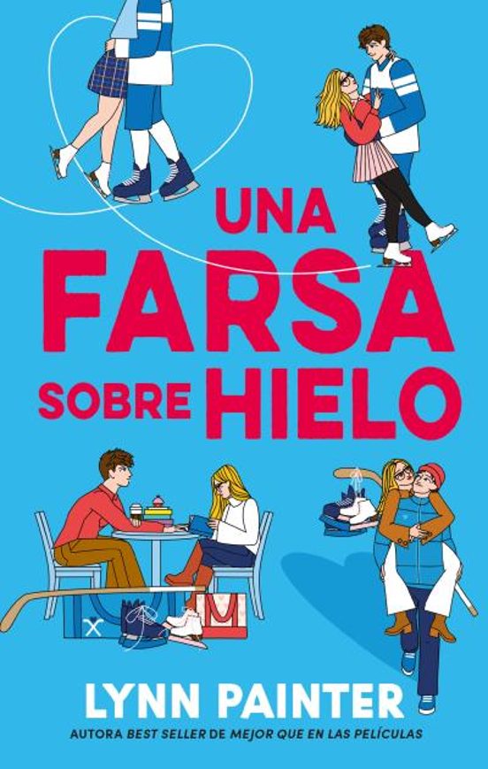 UNA FARSA SOBRE HIELO - Lynn Painter (PUCK)