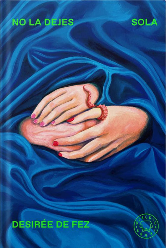 NO LA DEJES SOLA - Desirée de Fez (Blackie Books)