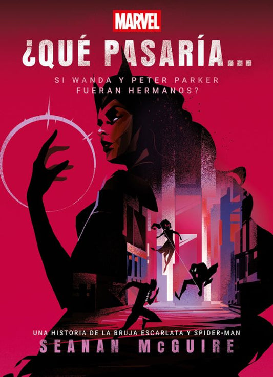 ¿Qué pasaría si Wanda y Peter Parker fueran hermanos? - Seanan McGuire (DISNEY)