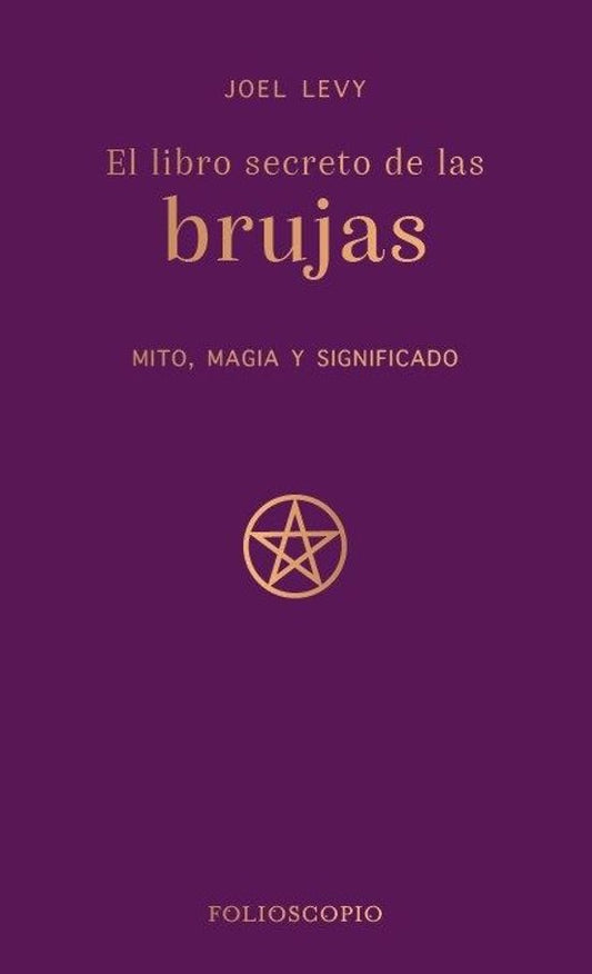 El libro secreto de las brujas -  Joel Levy (Folioscopio)