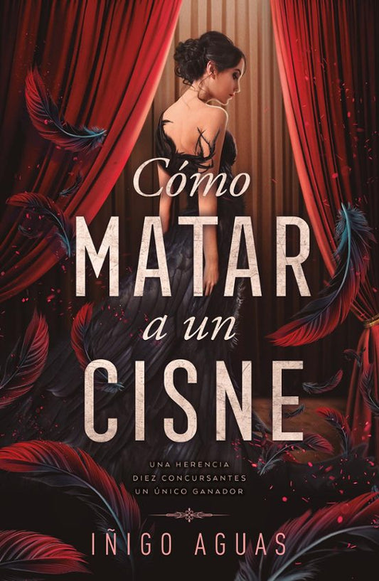 Cómo matar a un cisne - IÑIGO AGUAS (TITANIA)