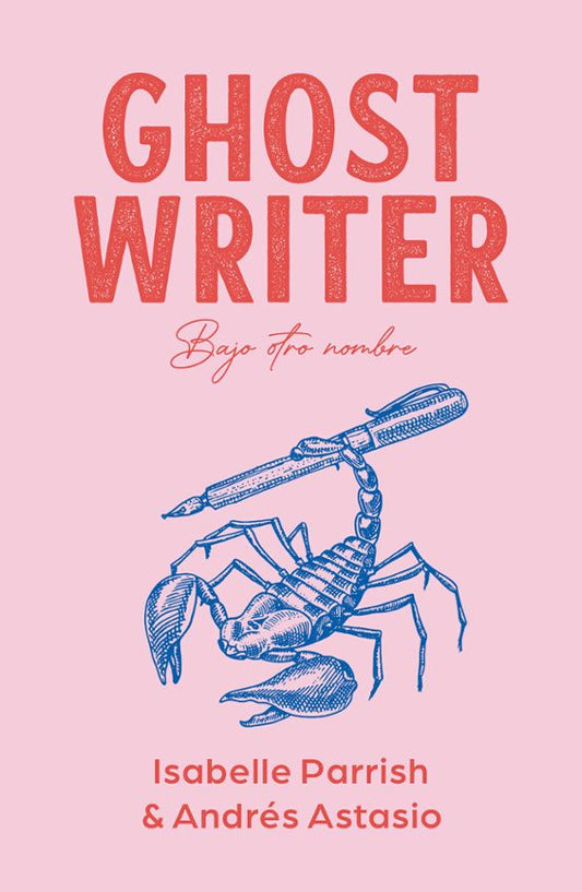 Ghostwriter - Andrés Astasio   y  Isabelle Parrish (TITANIA)