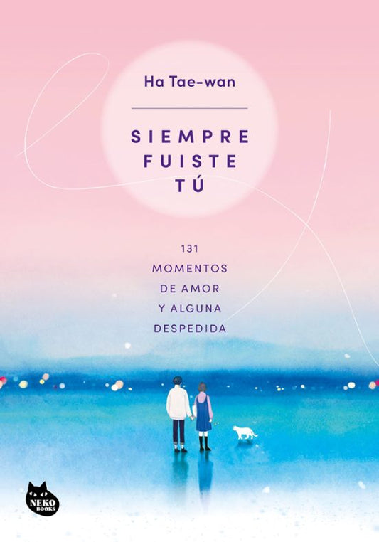 SIEMPRE FUISTE TÚ - HA TAE-WAN (NEKO BOOKS)