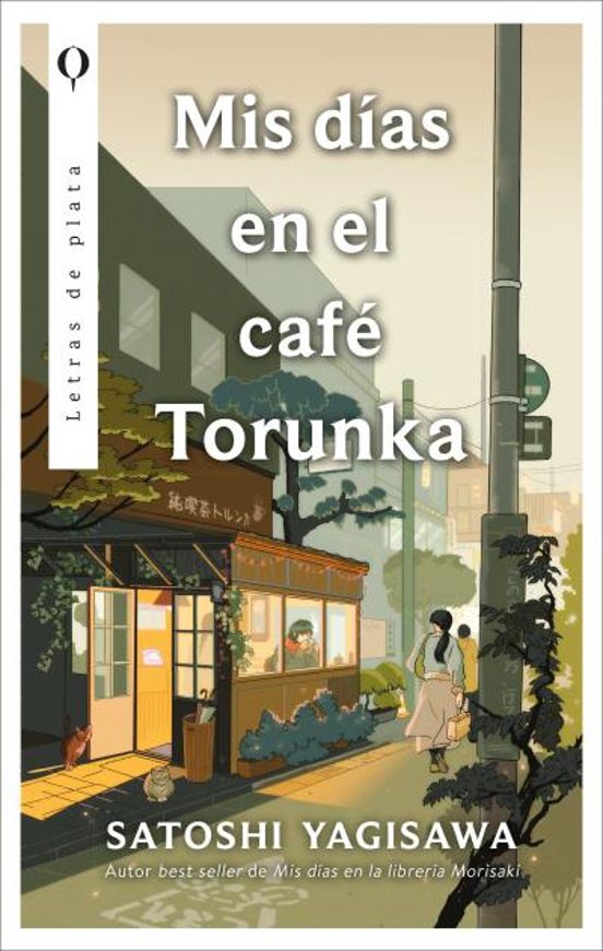 MIS DÍAS EN EL CAFE TORUNKA - Satoshi Yagisawa (PLATA)