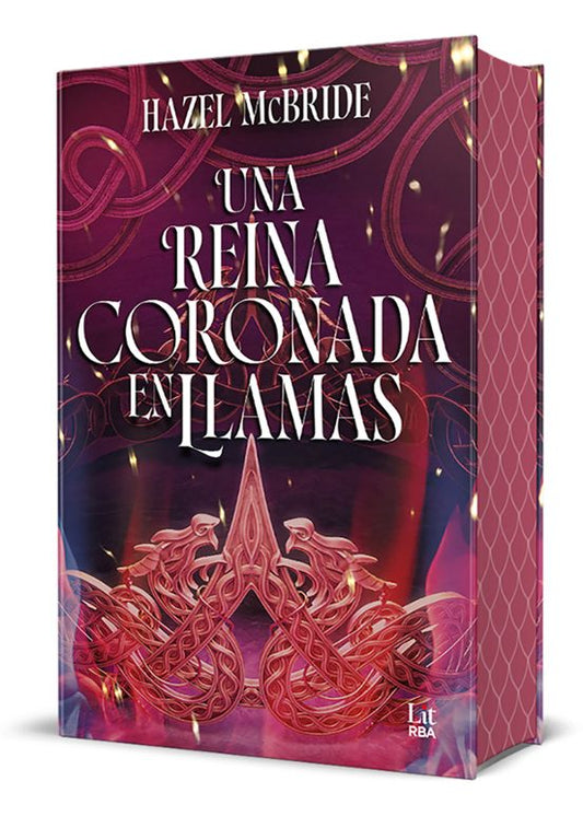 Una reina coronada en llamas - Hazel McBride (LIT RBA)