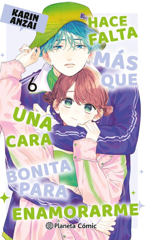 HACE FALTA MÁS QUE UNA CARA BONITA PARA ENAMORARME, VOL.6 - PLANETA COMIC