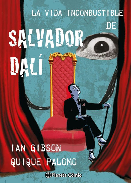 LA VIDA INCOMBUSTIBLE DE SALVADOR DALÍ - PLANETA CÓMIC