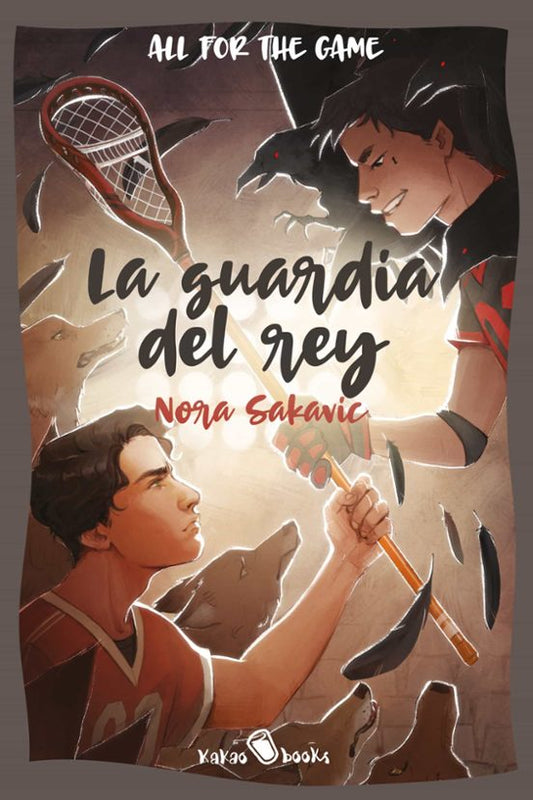 La guardia del rey (All For The Game 3) - Nora Sakavic (KAKAO BOOKS)