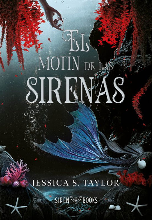 EL MOTÍN DE LAS SIRENAS - Jessica S. Taylor (SIREN BOOKS)