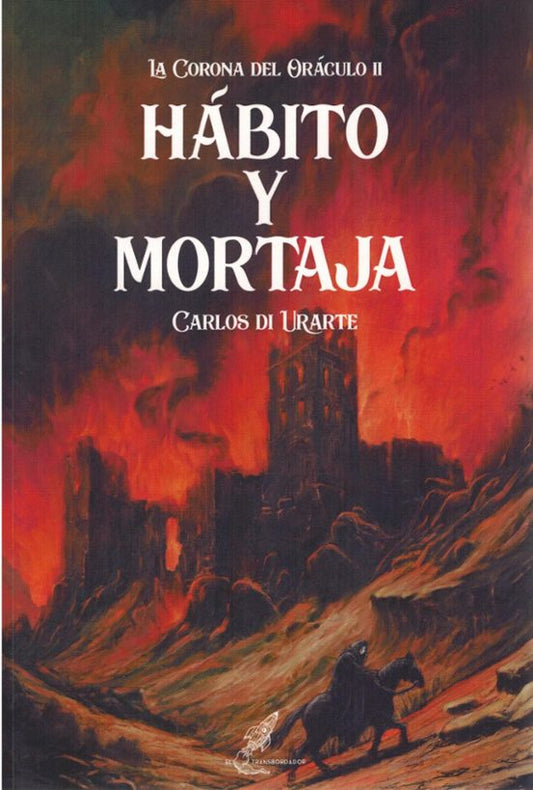 Hábito y mortaja. La corona del oráculo II -  Carlos di Urarte (Ediciones el Transbordador)