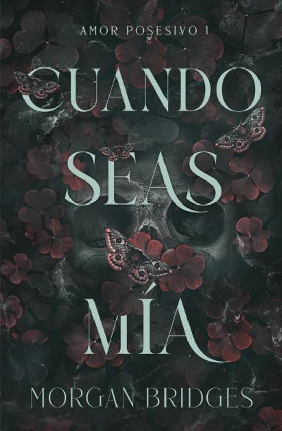 CUANDO SEAS MIA - MORGAN BRIDGES  (SOMBRAS)