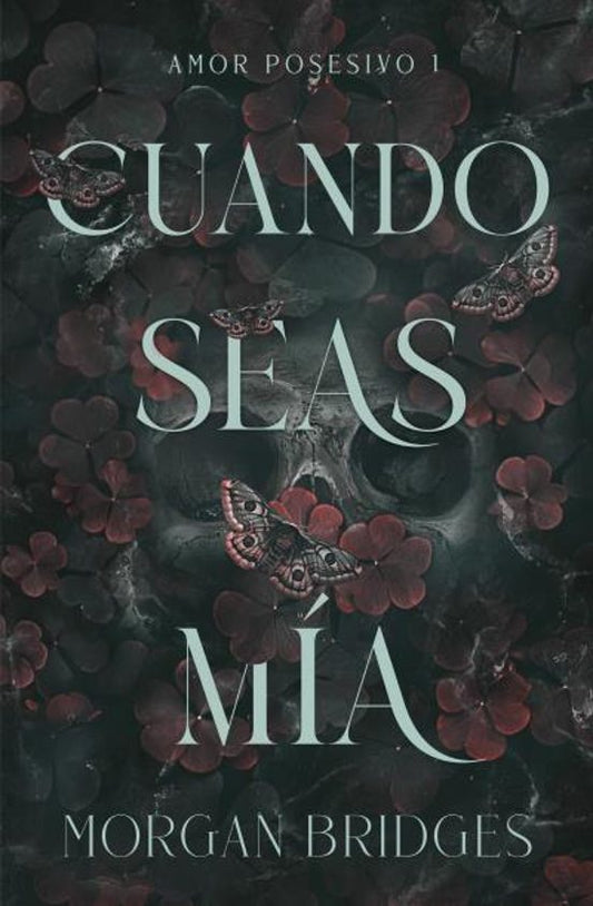 CUANDO SEAS MIA - MORGAN BRIDGES  (SOMBRAS)
