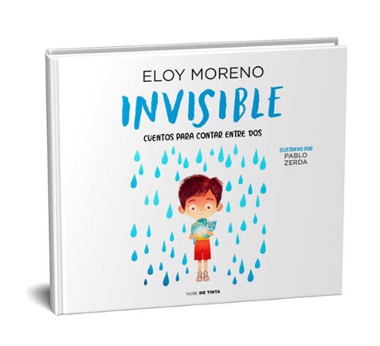 INVISIBLE (COLECCION CUENTOS PARA CONTAR ENTRE DOS) - ELOY MORENO (NUBE DE TINTA)