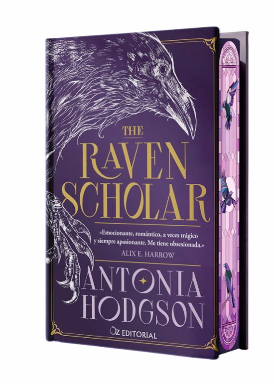 THE RAVEN SCHOLAR (EDICIÓN ESPECIAL LIMITADA EN TAPA DURA CON CANTOS PINTADOS) - Antonia Hodgson (Oz Editorial)