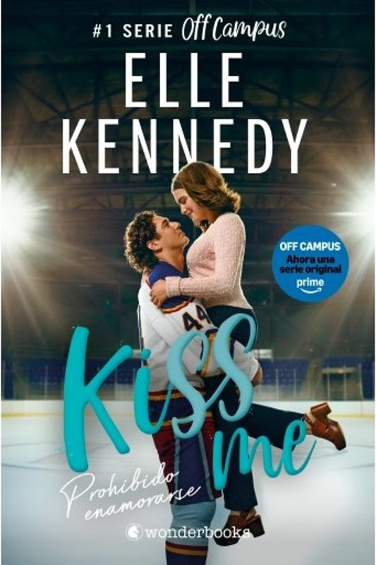Prohibido enamorarse (Off Campus 1 / #Kiss Me 1) - ELLE KENNEDY (WONDERBOOKS)