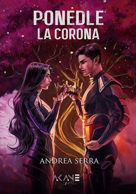 PONEDLE LA CORONA - ANDREA SERRA (AKANE EDITORIAL)