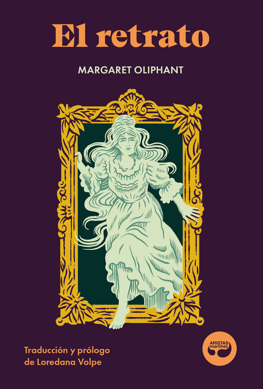EL RETRATO - Margaret Oliphant (ARISTAS MARTINEZ EDICIONES)