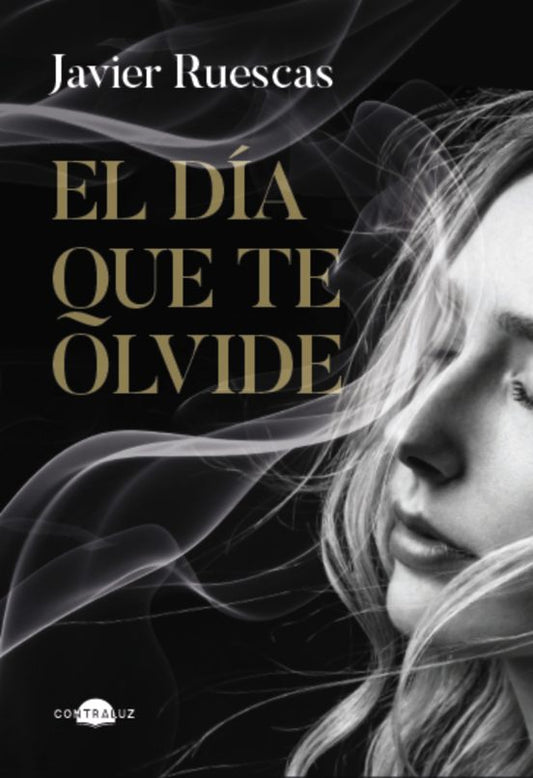 EL DÍA QUE TE OLVIDE - JAVIER RUESCAS (CONTRALUZ)