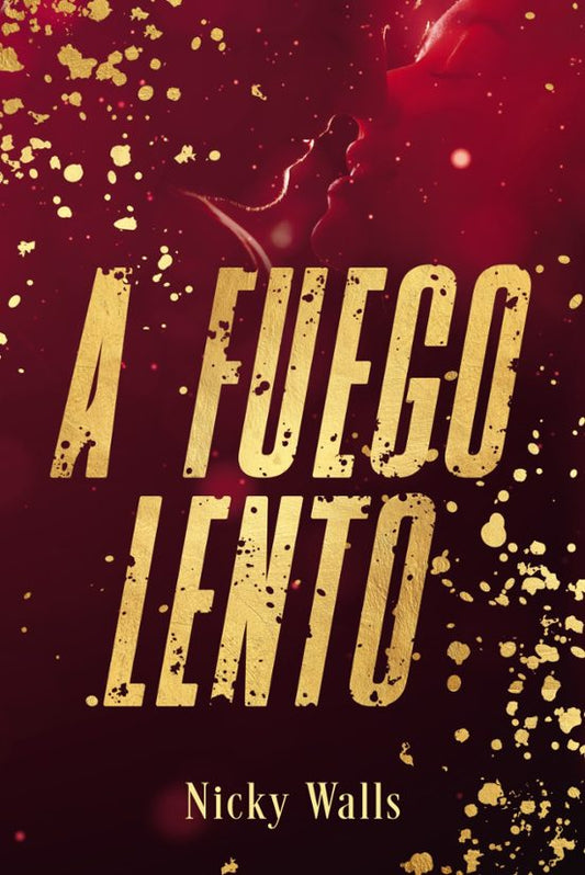 A FUEGO LENTO - NICKY WALLS (FANDOM BOOKS)