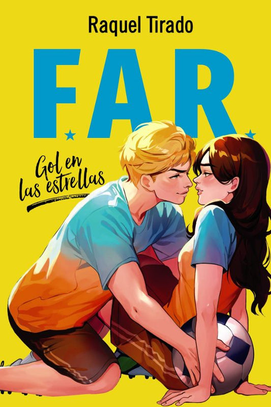 FAR. GOL EN LAS ESTRELLAS - Raquel Tirado (FANDOM BOOKS)