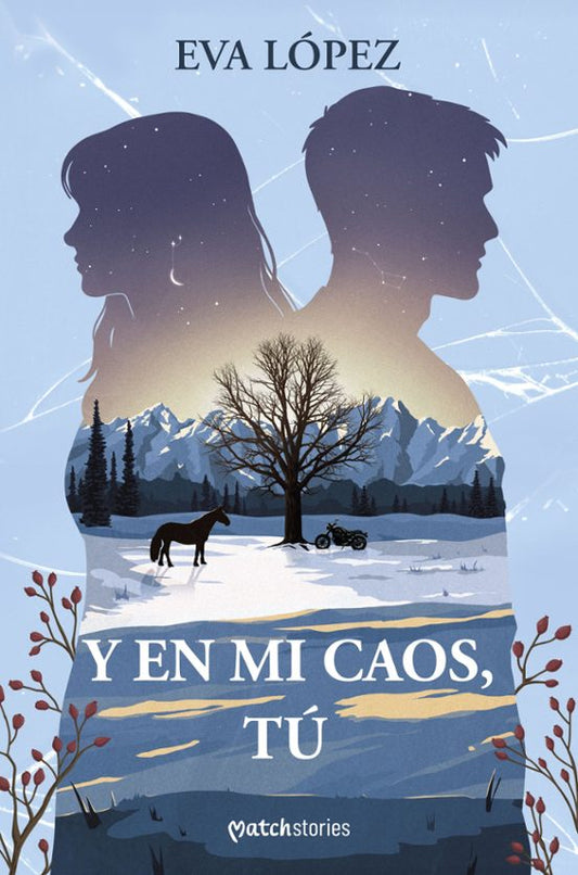Y en mi caos, tú - Eva López (MATCH STORIES)