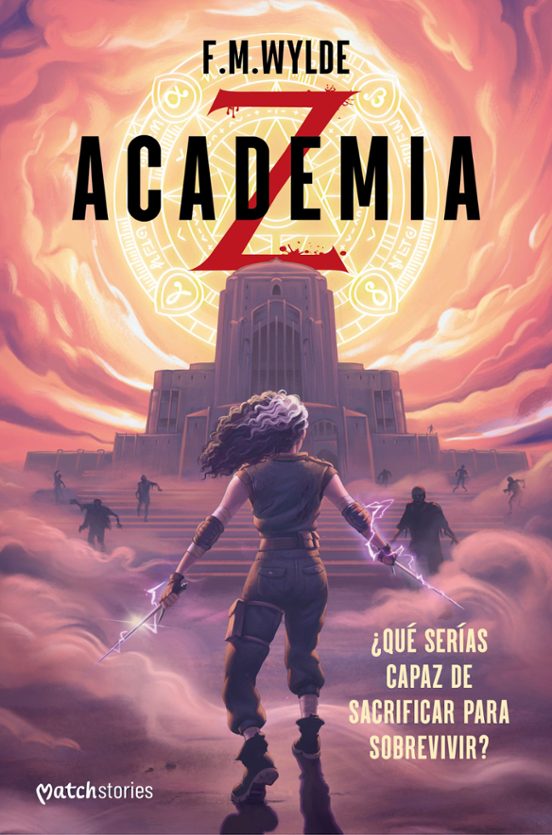 ACADEMIA Z - F. M. Wylde (MATCH STORIES)