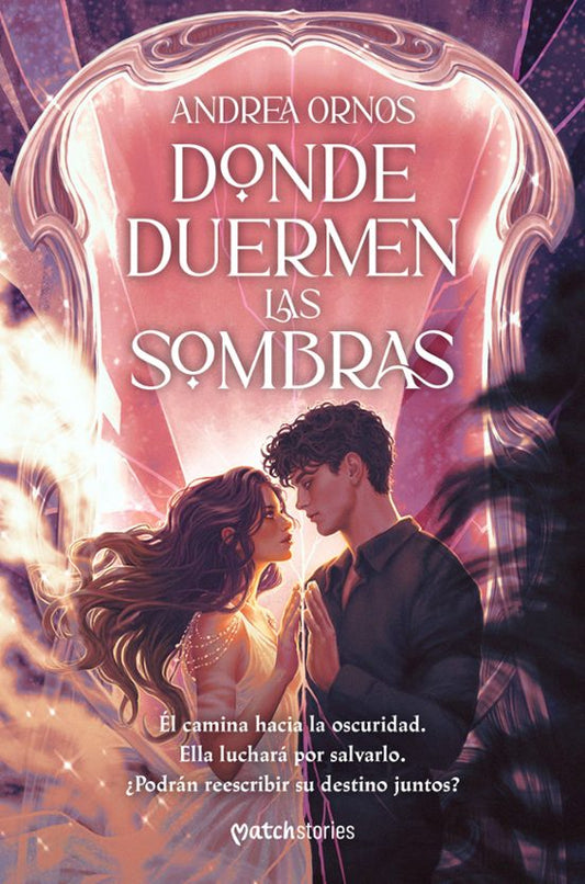 Donde duermen las sombras - Ornos, Andrea (match stories)