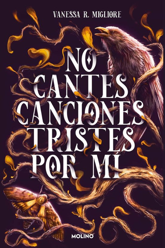 NO CANTES CANCIONES TRISTES POR MÍ - Vanessa R. Migliore (MOLINO)