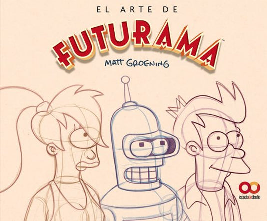 EL ARTE DE FUTURAMA - Matt Groening (ANAYA)