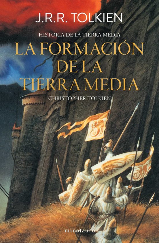 HISTORIA DE LA TIERRA MEDIA Nº 04/12 - LA FORMACIÓN DE LA TIERRA MEDIA - J. R. R. Tolkien (MINOTAURO)