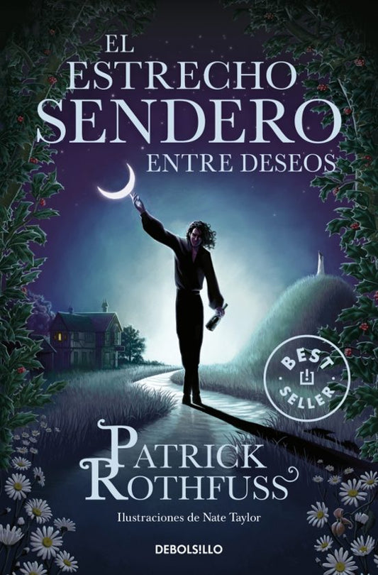 EL ESTRECHO SENDERO ENTRE DESEOS - Patrick Rothfuss (DEBOLSILLO)