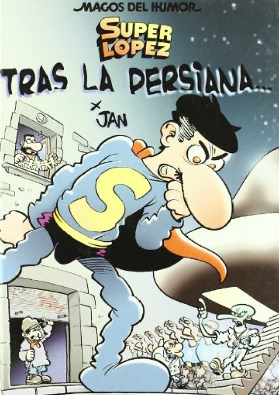 MAGOS DEL HUMOR: SUPERLOPEZ Nº 104: TRAS LA PERSIANA - BRUGUERA