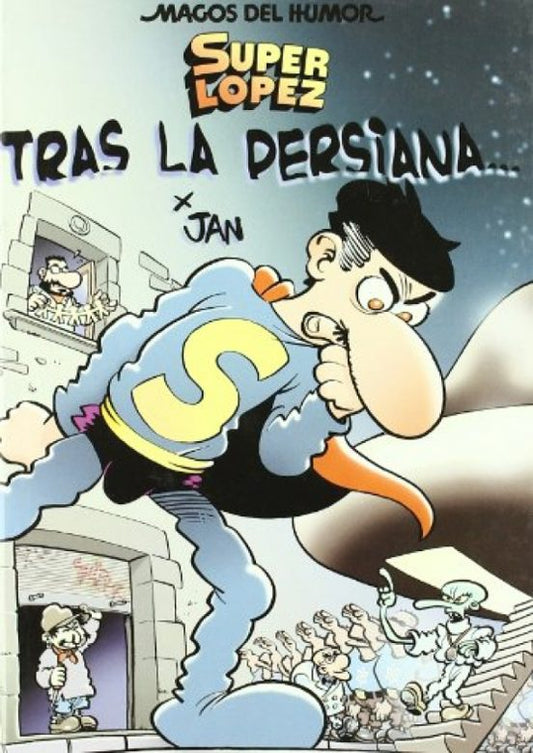 MAGOS DEL HUMOR: SUPERLOPEZ Nº 104: TRAS LA PERSIANA - BRUGUERA