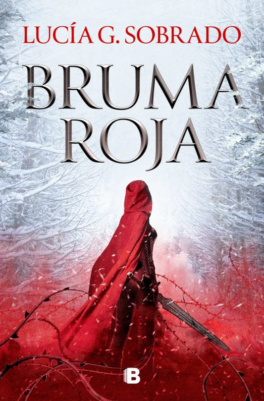 BRUMA ROJA - LUCÍA G. SOBRADO (EDICIONES B)