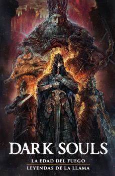 DARK SOULS 2: LA ERA DEL FUEGO / LEYENDAS DE LA LLAMA -  NORMA EDITORIAL