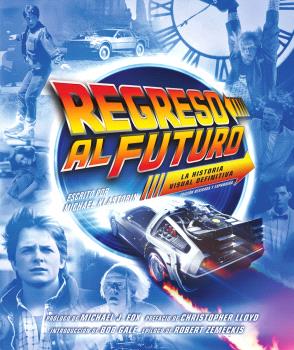 REGRESO AL FUTURO: LA HISTORIA VISUAL DEFINITIVA - EDICIÓN EXPANDIDA - MICHAEL KLASTORIN (NORMA EDITORIAL)