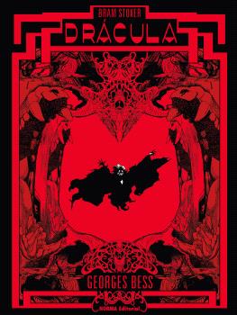 DRACULA (DE GEORGE BESS). EDICION DEFINITIVA - NORMA EDITORIAL