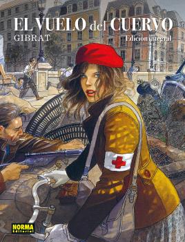 EL VUELO DEL CUERVO. EDICION INTEGRAL - JEAN-PIERRE GIBRAT (NORMA EDITORIAL)