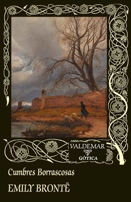 CUMBRES BORRASCOSAS - Emily Brontë (VALDEMAR)