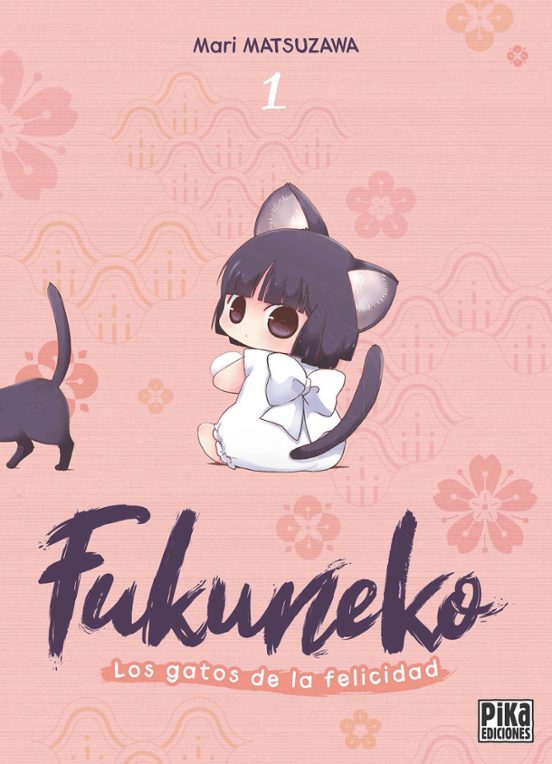 FUKUNEKO LOS GATOS DE LA FELICIDAD 1 - PIKA EDICIONES