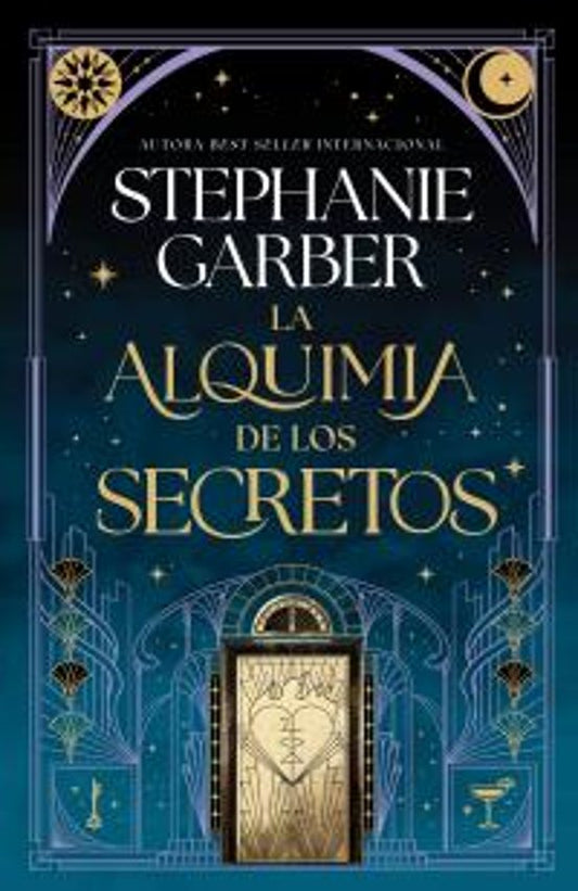 LA ALQUIMIA DE LOS SECRETOS - Stephanie Garber (STEFANO BOOKS)
