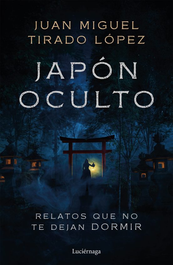 Japón oculto - Tirado López, Juan Miguel (Luciérnaga CAS)